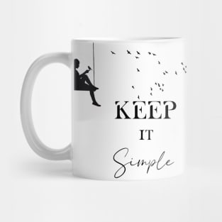 Keep it simple t-shirts Mug